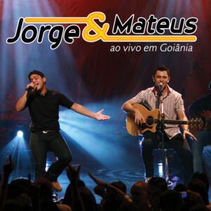 Jorge e Mateus: a Dupla Sertaneja que Conquistou os Brasileiros! album-ao-vivo-goiânia